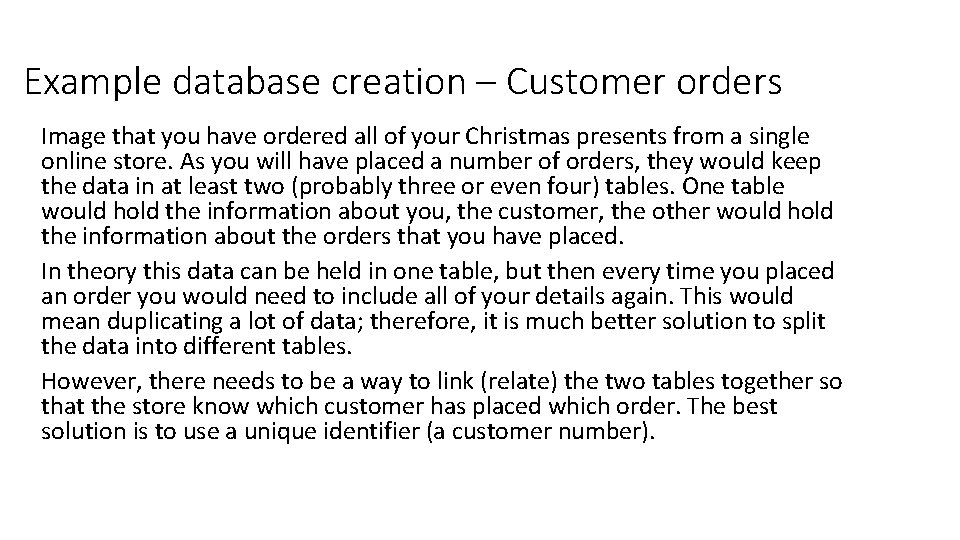 Example database creation – Customer orders Image that you have ordered all of your
