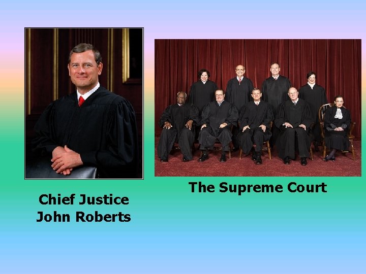 Chief Justice John Roberts The Supreme Court 