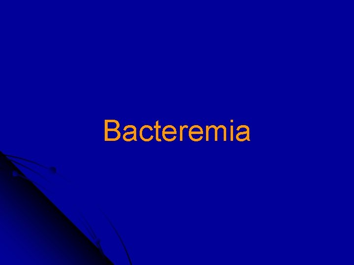 Bacteremia 