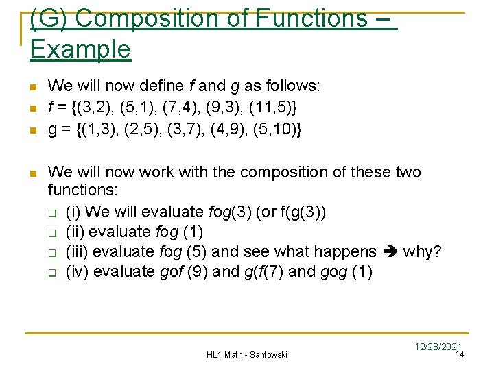 (G) Composition of Functions – Example n n We will now define f and (G) Composition of Functions – Example n n We will now define f and