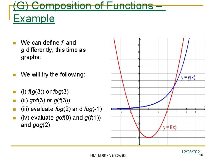 (G) Composition of Functions – Example n We can define f and g differently, (G) Composition of Functions – Example n We can define f and g differently,