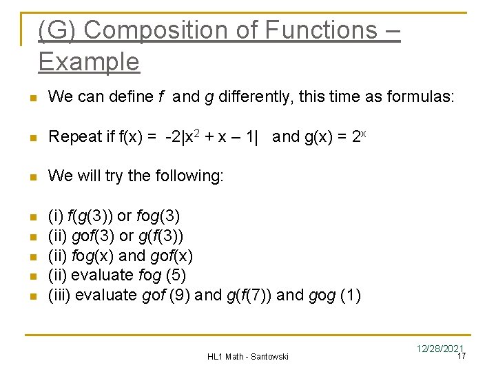 (G) Composition of Functions – Example n We can define f and g differently, (G) Composition of Functions – Example n We can define f and g differently,