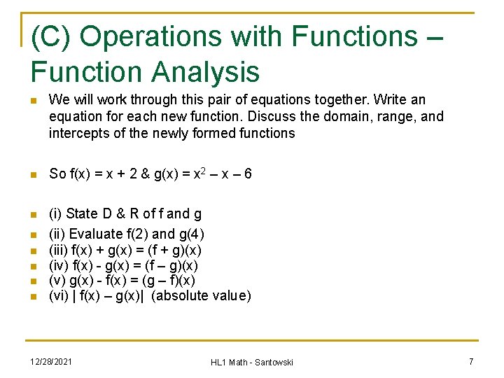 (C) Operations with Functions – Function Analysis n We will work through this pair (C) Operations with Functions – Function Analysis n We will work through this pair