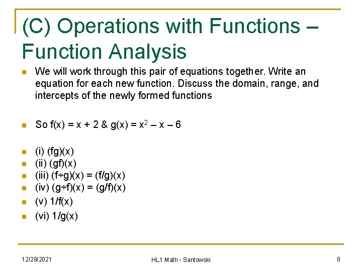 (C) Operations with Functions – Function Analysis n We will work through this pair (C) Operations with Functions – Function Analysis n We will work through this pair