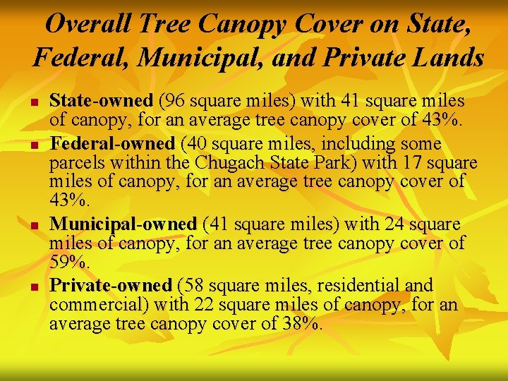 Overall Tree Canopy Cover on State, Federal, Municipal, and Private Lands n n State-owned