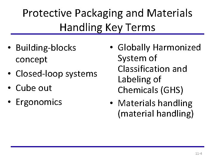 Protective Packaging and Materials Handling Key Terms • Building-blocks concept • Closed-loop systems •