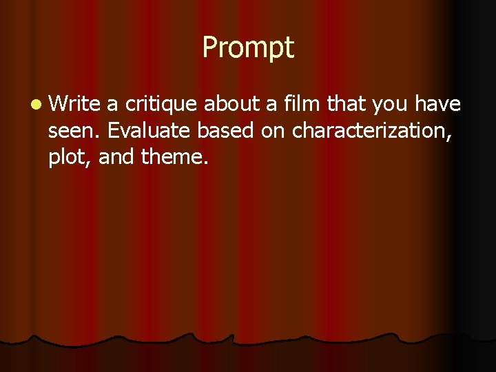 Prompt l Write a critique about a film that you have seen. Evaluate based