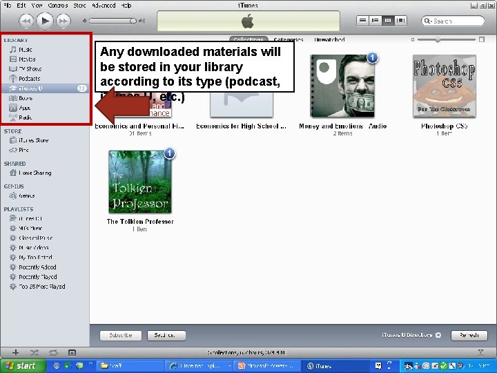 Any downloaded materials will be stored in your library according to its type (podcast, Any downloaded materials will be stored in your library according to its type (podcast,