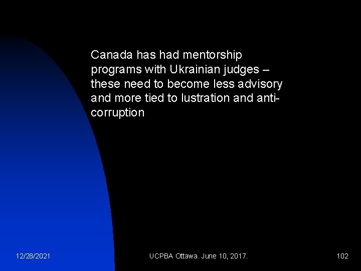 Canada has had mentorship programs with Ukrainian judges – these need to become less