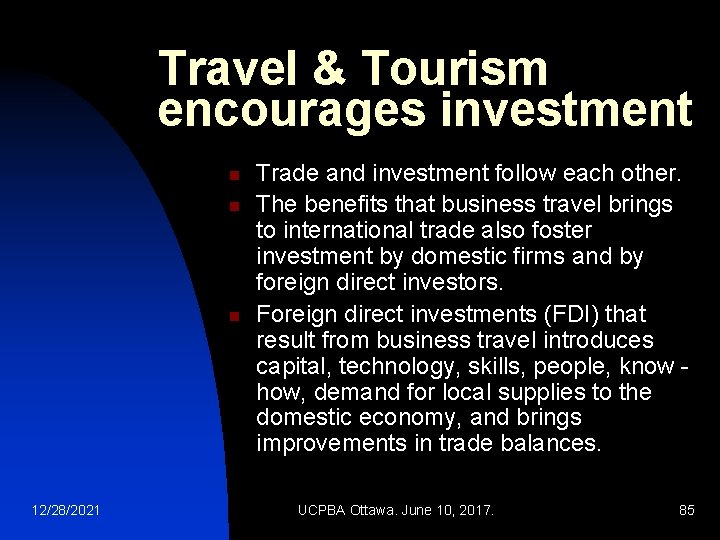 Travel & Tourism encourages investment n n n 12/28/2021 Trade and investment follow each