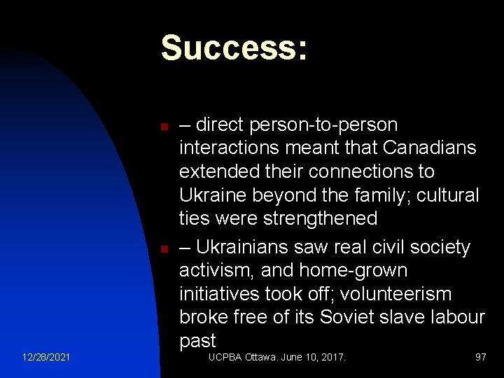 Success: n n 12/28/2021 – direct person-to-person interactions meant that Canadians extended their connections