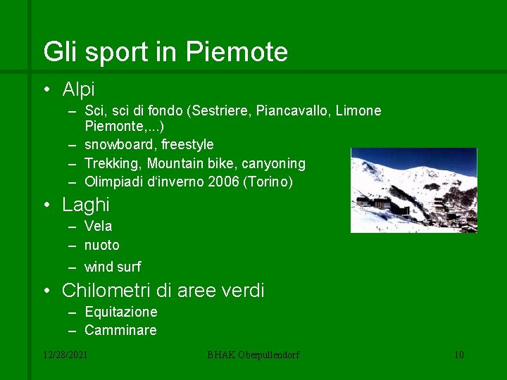 Gli sport in Piemote • Alpi – Sci, sci di fondo (Sestriere, Piancavallo, Limone