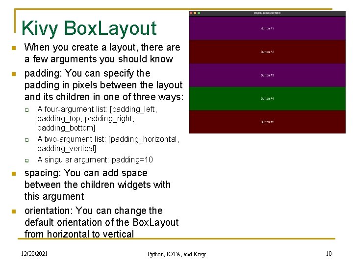 Kivy Box. Layout n n When you create a layout, there a few arguments