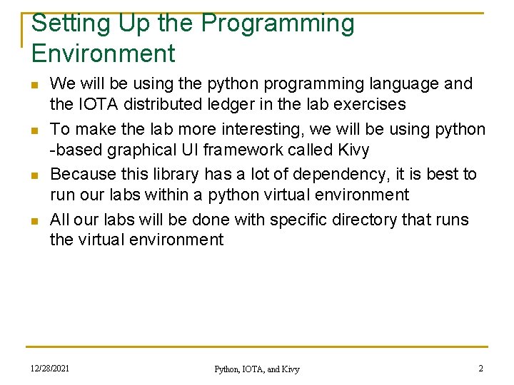 Setting Up the Programming Environment n n We will be using the python programming