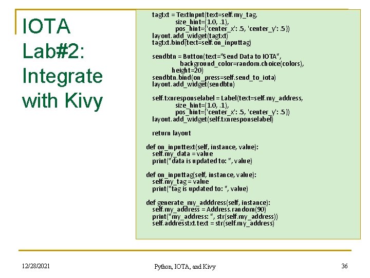 IOTA Lab#2: Integrate with Kivy tagtxt = Text. Input(text=self. my_tag, size_hint=(1. 0, . 1),