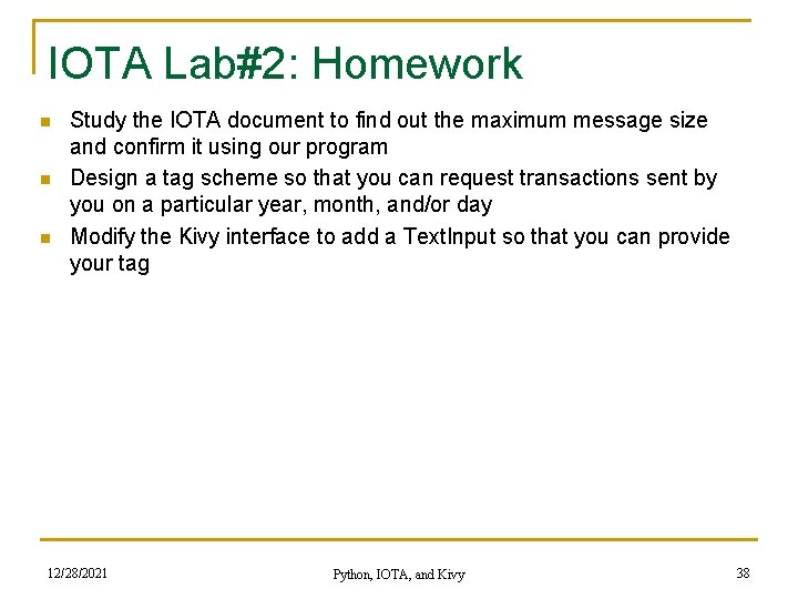 IOTA Lab#2: Homework n n n Study the IOTA document to find out the