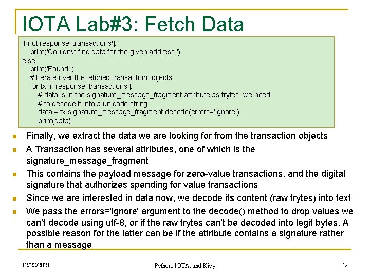 IOTA Lab#3: Fetch Data if not response['transactions']: print('Couldn't find data for the given address.