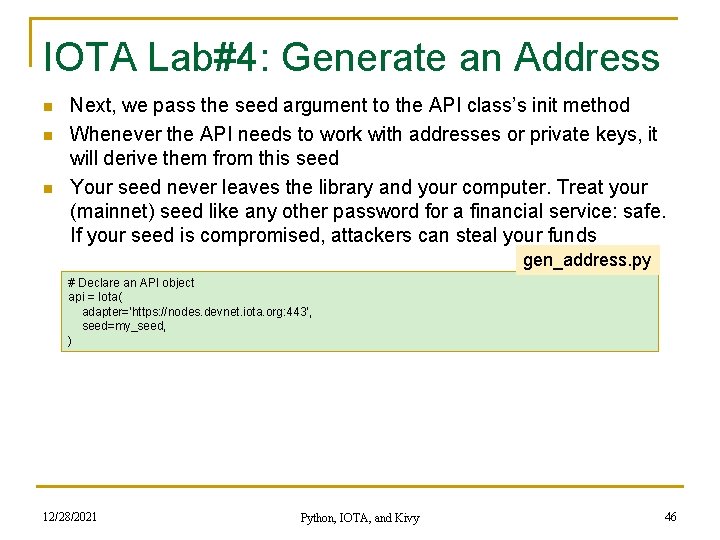 IOTA Lab#4: Generate an Address n n n Next, we pass the seed argument