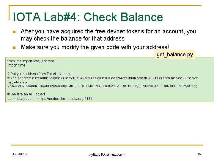 IOTA Lab#4: Check Balance n n After you have acquired the free devnet tokens