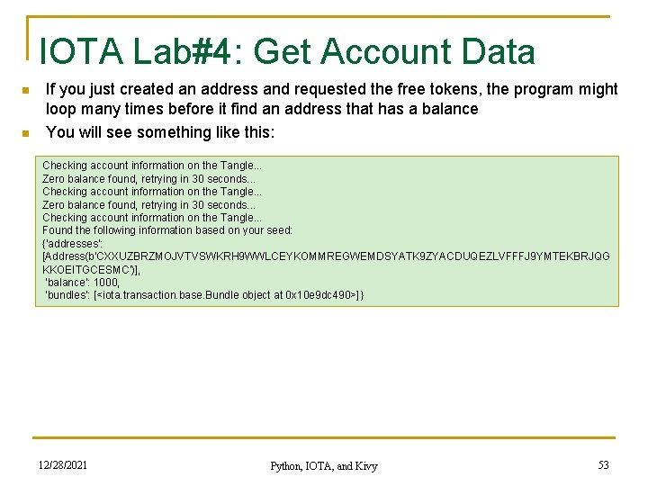 IOTA Lab#4: Get Account Data n n If you just created an address and