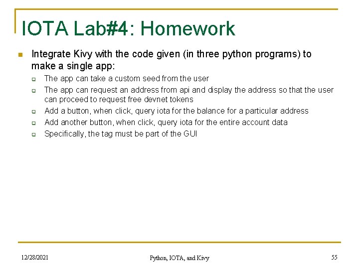 IOTA Lab#4: Homework n Integrate Kivy with the code given (in three python programs)