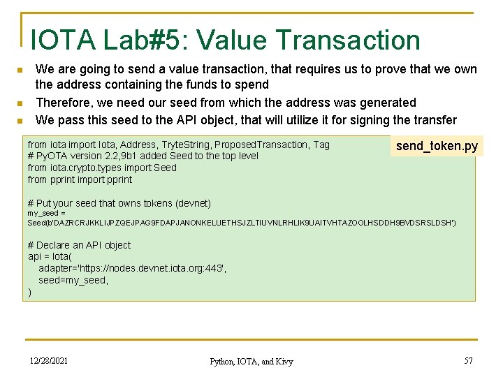 IOTA Lab#5: Value Transaction n We are going to send a value transaction, that