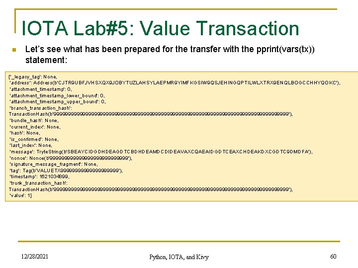 IOTA Lab#5: Value Transaction n Let’s see what has been prepared for the transfer