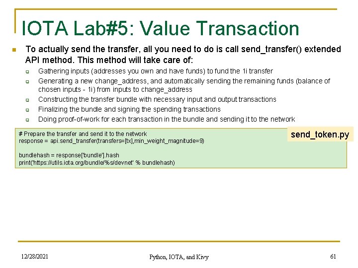 IOTA Lab#5: Value Transaction n To actually send the transfer, all you need to
