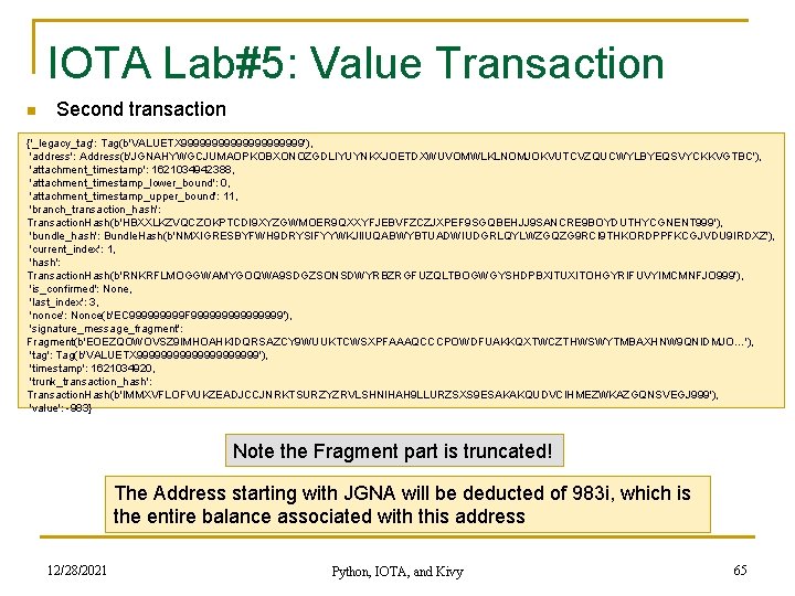 IOTA Lab#5: Value Transaction n Second transaction {'_legacy_tag': Tag(b'VALUETX 9999999999'), 'address': Address(b'JGNAHYWGCJUMAOPKOBXONOZGDLIYUYNKXJOETDXWUVOMWLKLNOMJOKVUTCVZQUCWYLBYEQSVYCKKVGTBC'), 'attachment_timestamp': 1621034942388,
