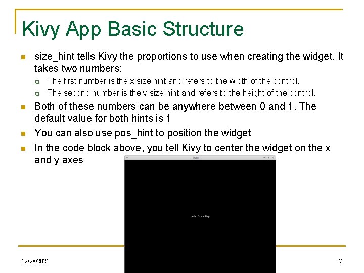Kivy App Basic Structure n size_hint tells Kivy the proportions to use when creating