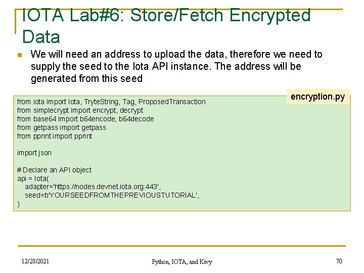 IOTA Lab#6: Store/Fetch Encrypted Data n We will need an address to upload the
