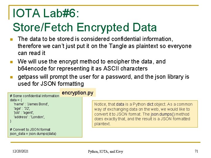 IOTA Lab#6: Store/Fetch Encrypted Data n n n The data to be stored is
