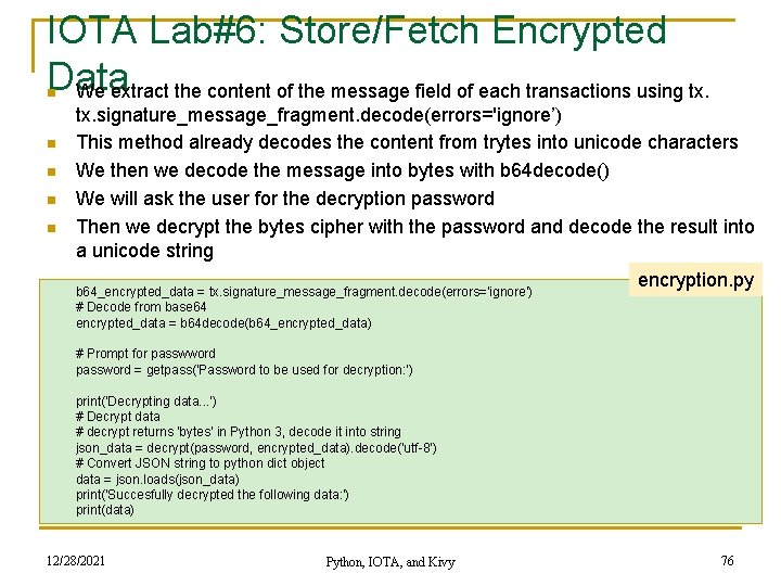 IOTA Lab#6: Store/Fetch Encrypted Data We extract the content of the message field of