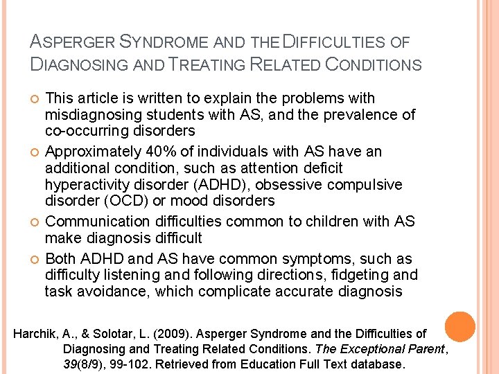 ASPERGER SYNDROME AND THE DIFFICULTIES OF DIAGNOSING AND TREATING RELATED CONDITIONS This article is