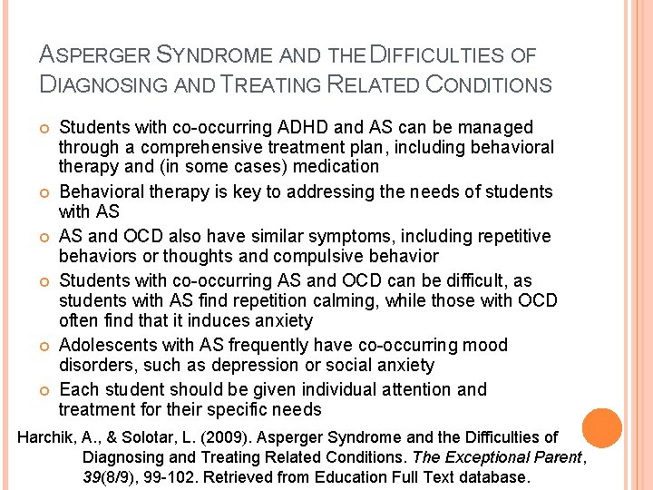 ASPERGER SYNDROME AND THE DIFFICULTIES OF DIAGNOSING AND TREATING RELATED CONDITIONS Students with co-occurring