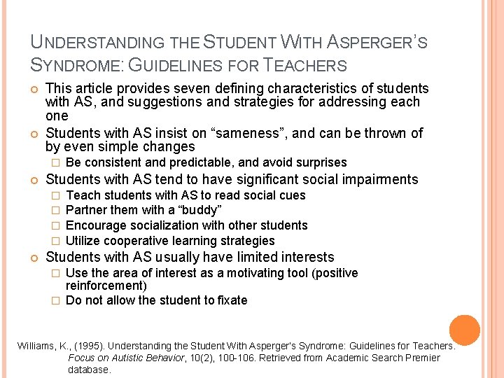 UNDERSTANDING THE STUDENT WITH ASPERGER’S SYNDROME: GUIDELINES FOR TEACHERS This article provides seven defining