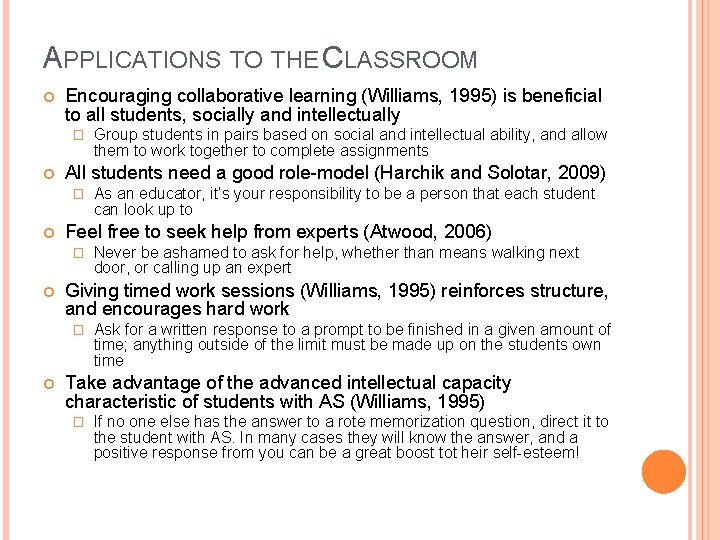 APPLICATIONS TO THE CLASSROOM Encouraging collaborative learning (Williams, 1995) is beneficial to all students,