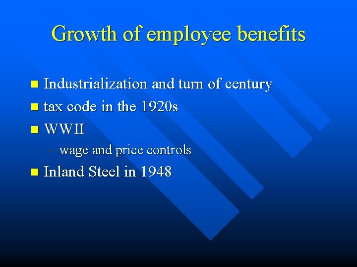 Growth of employee benefits Industrialization and turn of century n tax code in the