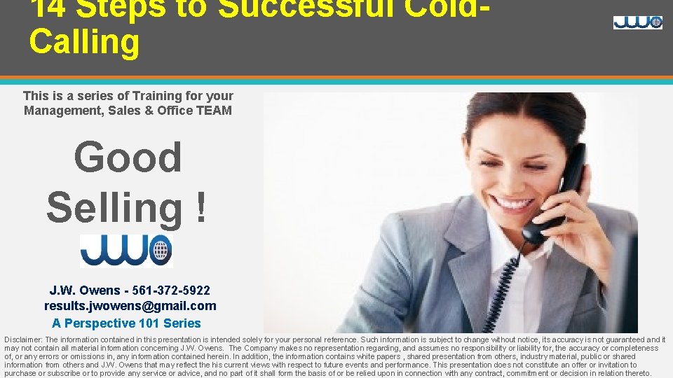 14 Steps to Successful Cold. Calling This is a series of Training for your