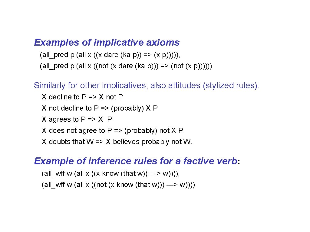 Examples of implicative axioms (all_pred p (all x ((x dare (ka p)) => (x