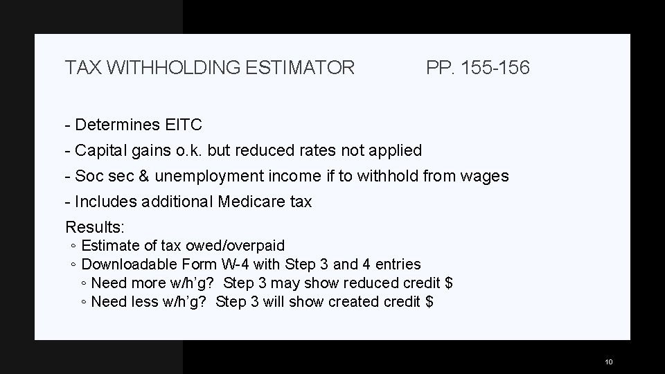 TAX WITHHOLDING ESTIMATOR PP. 155 -156 - Determines EITC - Capital gains o. k.