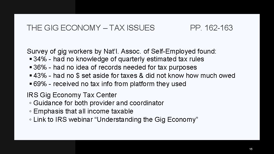 THE GIG ECONOMY – TAX ISSUES PP. 162 -163 Survey of gig workers by