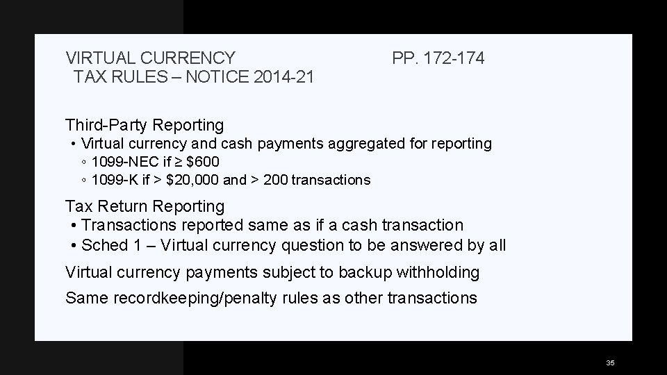 VIRTUAL CURRENCY TAX RULES – NOTICE 2014 -21 PP. 172 -174 Third-Party Reporting •