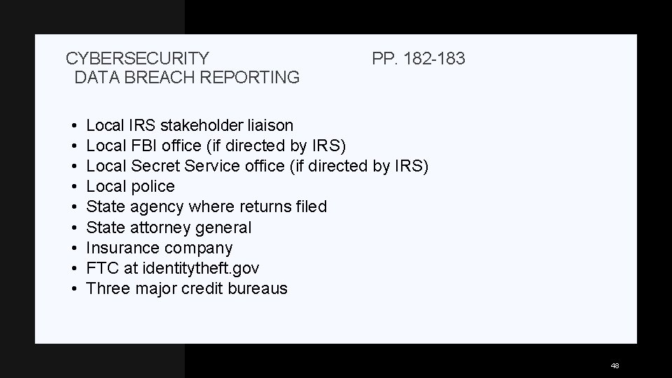 CYBERSECURITY DATA BREACH REPORTING • • • PP. 182 -183 Local IRS stakeholder liaison