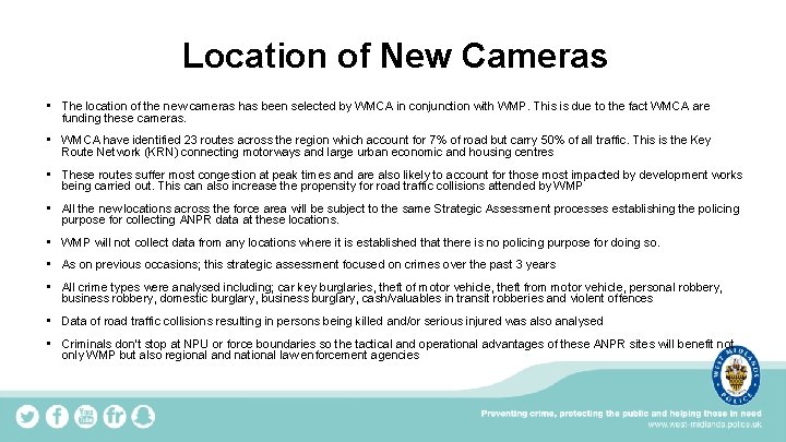 Location of New Cameras • The location of the new cameras has been selected