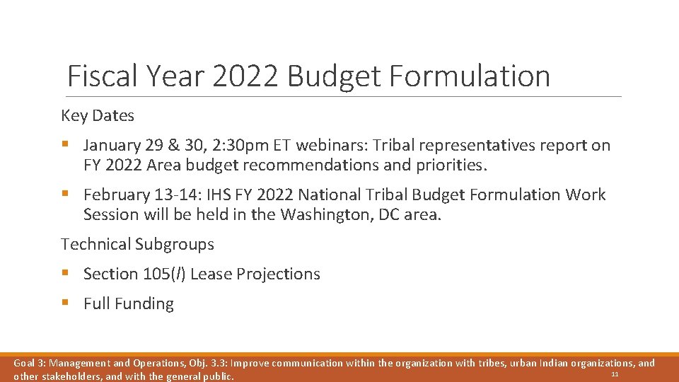 Fiscal Year 2022 Budget Formulation Key Dates § January 29 & 30, 2: 30