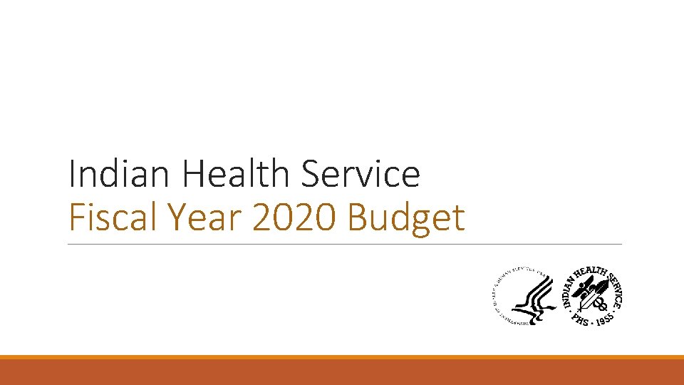 Indian Health Service Fiscal Year 2020 Budget 