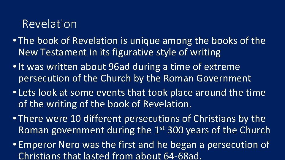 Revelation • The book of Revelation is unique among the books of the New