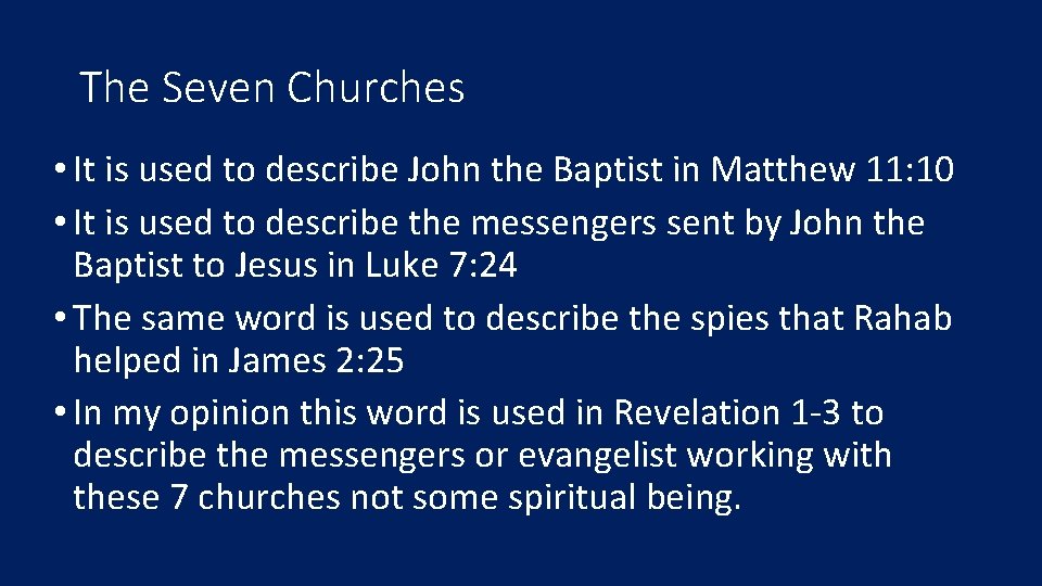 The Seven Churches • It is used to describe John the Baptist in Matthew