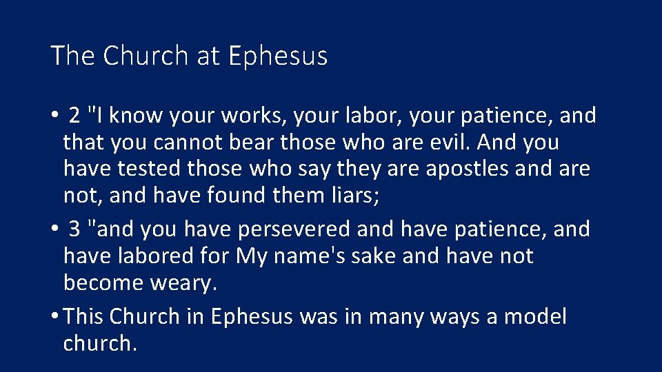 The Church at Ephesus • 2 "I know your works, your labor, your patience,